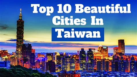 names of cities in taiwan|List of the Best Cities in Taiwan! Taiwanese Secrets!.